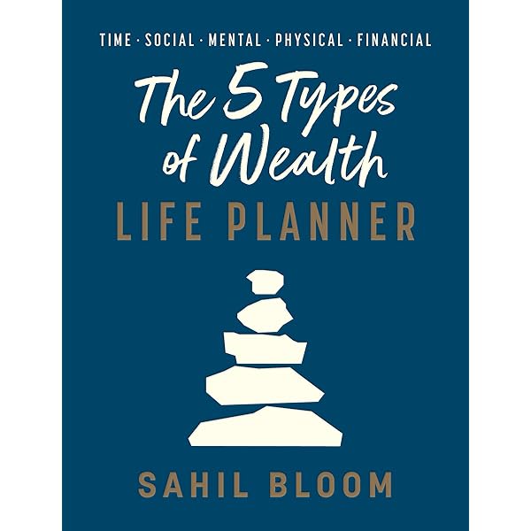 The 5 Types of Wealth: A Transformative Guide to Design Your